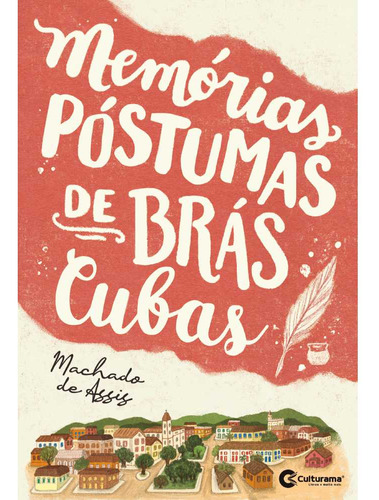 Memórias Póstumas De Brás Cubas, De Machado De Assis. Editora Culturama, Capa Mole Em Português, 2023