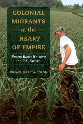 Libro Colonial Migrants At The Heart Of Empire : Puerto R...