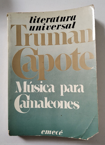 Truman Capote. Música Para Camaleones - Literatura Universal