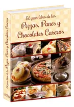 Comprar Libro De Cocina: Pizzas, Panes Y Chocolates Caseros