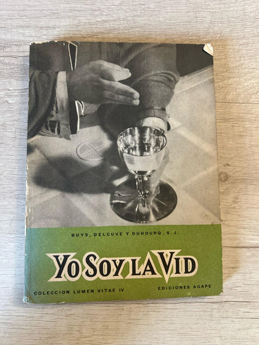 Yo Soy La Vid - Buys Delcuve Duhourq