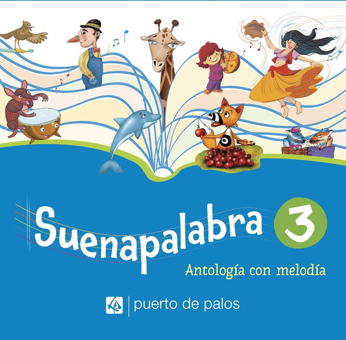 Suenapalabra 3 Antologia Con Melodia - Grupo Editorial