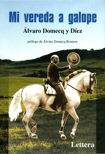 Mi Vereda A Galope. Álvaro Domecq Y Diez