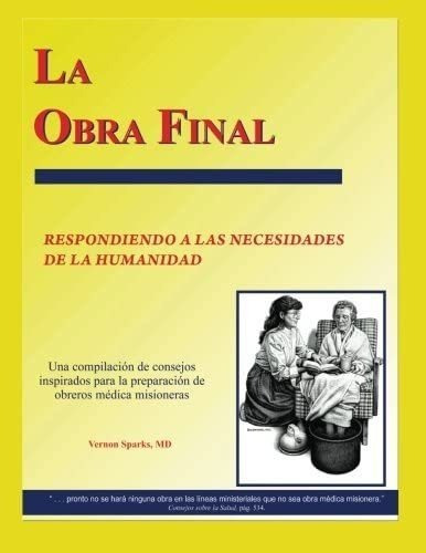 Libro La Obra Final: Respondiendo A Las Necesidades La Hu&..