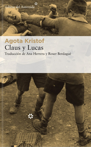 Claus Y Lucas - Agota Kristof - Envío Gratis Caba (*)