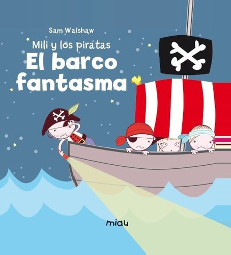 Mili Y Los Piratas 2, De San Walthatw. Editorial Ediciones Jaguar, Tapa Dura En Español
