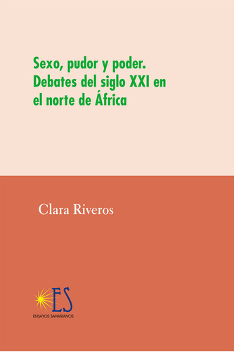 Sexo Pudor Y Poder Debates Del Siglo Xxi En Norte De Africa