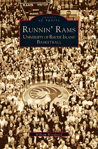 Runnin' Rams: University Of Rhode Island Basketball, De Woodward, William. Editorial Arcadia Lib Ed, Tapa Dura En Inglés