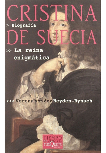 Cristina De Suecia - La Reina Enigmatica, De Verena Von Der Heyden., Vol. No Aplica. Editorial Tusquets, Tapa Blanda, Edición 1 En Español, 2001