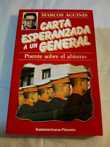 Carta Esperanzada A Un General De Marcos Aguinis Planeta