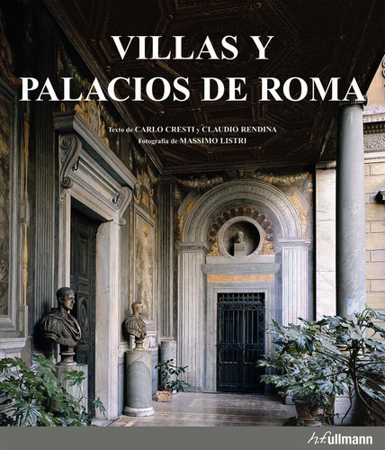 Villas Y Palacios De Roma, De Carlo Cresti. Editorial H.f. Ullmann, Tapa Blanda En Español