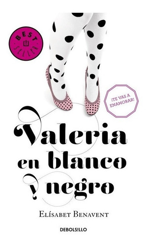 Valeria En Blanco Y Negro - Elisabet Benavent