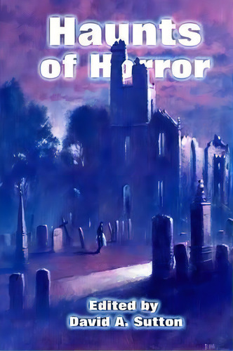 Haunts Of Horror, De Paul Finch. Editorial Shadow Publishing, Tapa Blanda En Inglés
