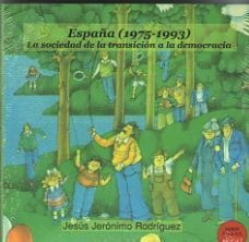 España 1975 1993 La Sociedad De La Transicion A La Democrac