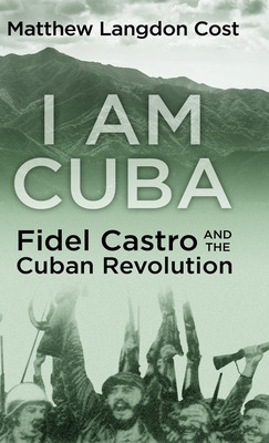 Libro I Am Cuba: Fidel Castro And The Cuban Revolution - ...