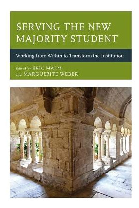 Libro Serving The New Majority Student - Eric Malm