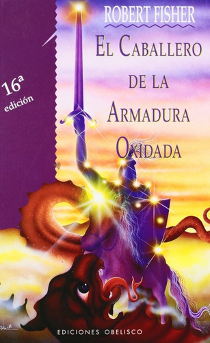 Caballero De La Armadura Oxidada, El, De Robert Fisher. Editorial Ediciones Obelisco Sl En Español