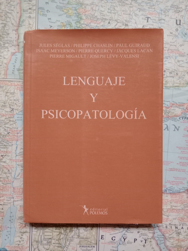 Séglas, Lacan Y Otros - Lenguaje Y Psicopatología / Polemos