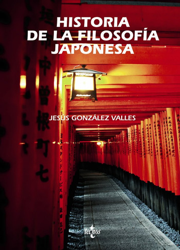 Historia De La Filosofãâa Japonesa, De González Valles, Jesús. Editorial Tecnos, Tapa Blanda En Español