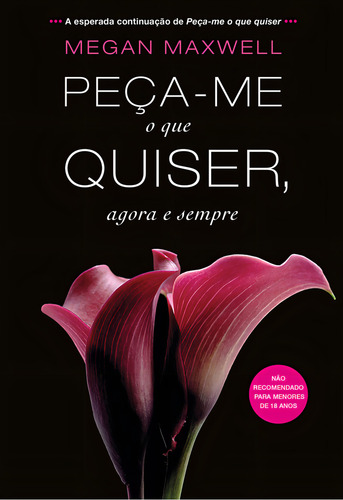 PEÇA ME O QUE QUISER, AGORA E SEMPRE, de Maxwell, Megan. Editorial Paralela (cia), tapa mole, edición 1 en português