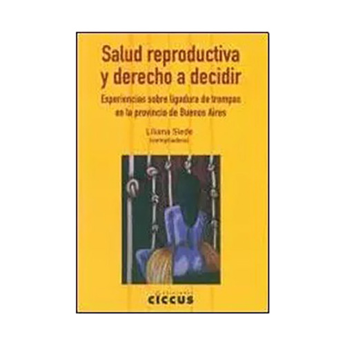 Salud Reproductiva Y Derecho A Decidir - Siede - Ciccus - #d