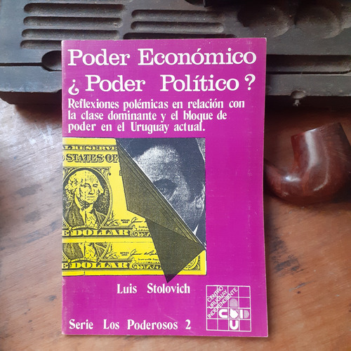 Poder Económico ¿ Poder Político? / Luis Stolovich