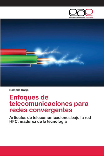 Libro: Enfoques De Telecomunicaciones Para Redes Convergente