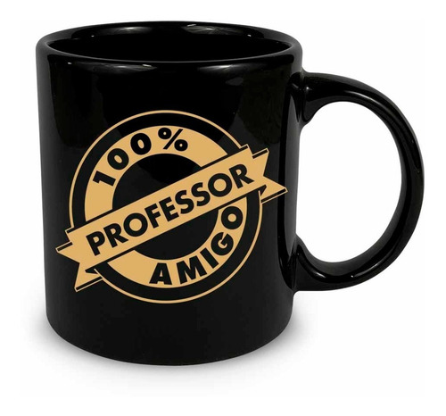 Caneca Cerâmica Personalizada - Professor 100% Amigo