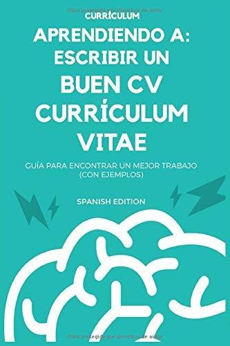 Libro : Curriculum Aprendiendo A Escribir Un Buen Cv...