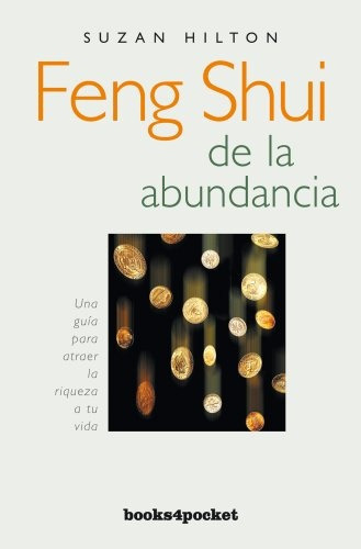 Feng Shui De La Abundancia, De Suzan Hilton. Editorial Books4pocket, Edición 1 En Español