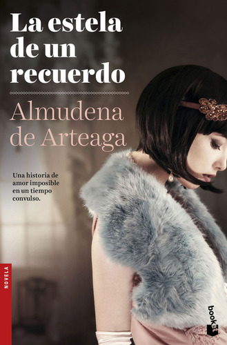 La Estela De Un Recuerdo, De Almudena De Arteaga. Editorial Booket, Tapa Blanda, Edición 1 En Español, 2019