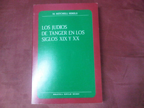 Hebreo Los Judios De Tanger En Los Siglos 19 Y 20
