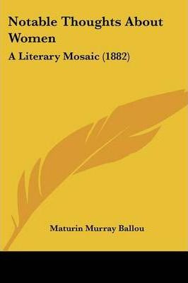 Libro Notable Thoughts About Women - Maturin Murray Ballou