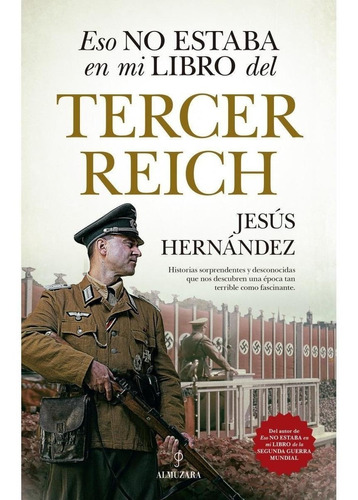 Eso No Estaba En Mi Libro Del Tercer Reich - Jesus Hernandez