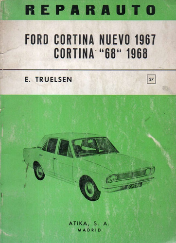 Ford Cortina Nuevo 1967 E Truelsen 