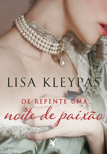 De repente uma noite de paixão, de Kleypas, Lisa. Editora Arqueiro Ltda.,Editora Arqueiro,Editora Arqueiro, capa mole em português, 2020