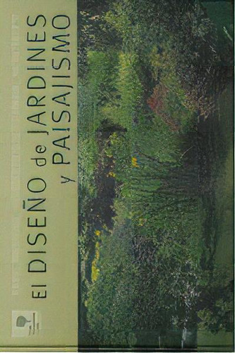 El Diseãâo De Jardines Y Paisajismo, De Williams, Robin. Editorial Ediciones Tutor, S.a., Tapa Dura En Español