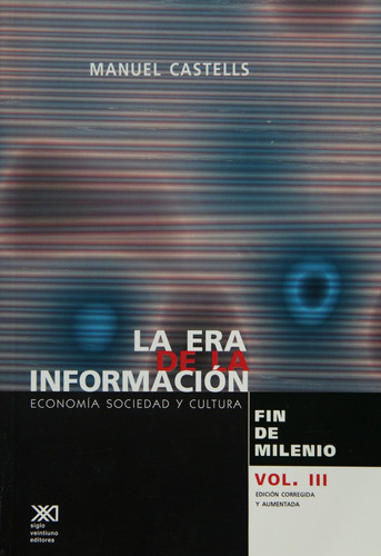 La Era De La Informacion. Vol Iii. Econo - Manuel Castells