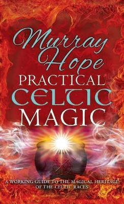 Libro Practical Celtic Magic : A Working Guide To The Mag...