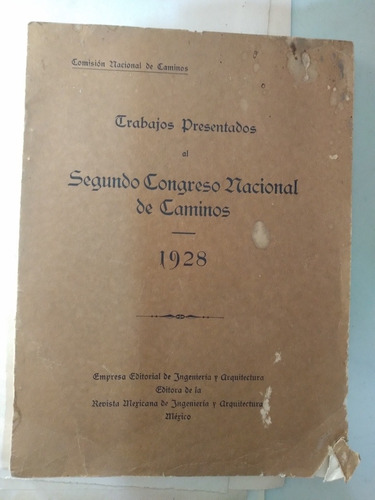 Segundo Congreso Nacional De Caminos 1928 Carreteras De Méxi