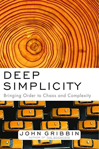 Deep Simplicity Bringing Order To Chaos And Complexity