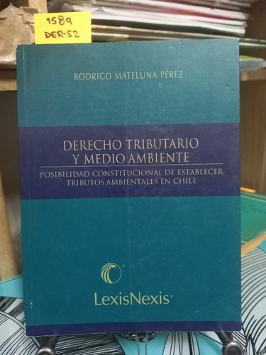 Derecho Tributario Y Medio Ambiente // Mateluna Pérez, R.