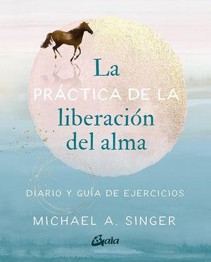 La Práctica De La Liberación Del Alma. ( Libro Original )