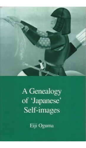 A Genealogy Of Japanese Self-images, De Eiji Oguma. Editorial Trans Pacific Press, Tapa Blanda En Inglés