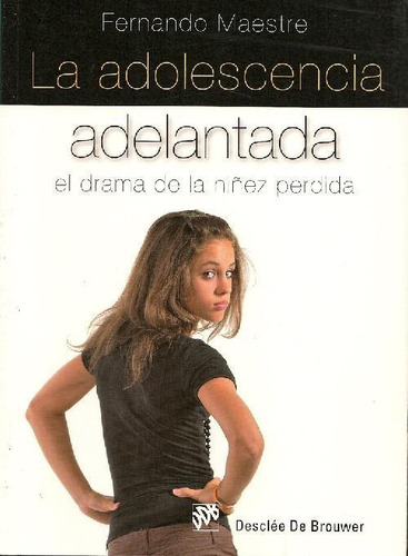 Libro La Adolescencia Adelantada De Fernando Maestre