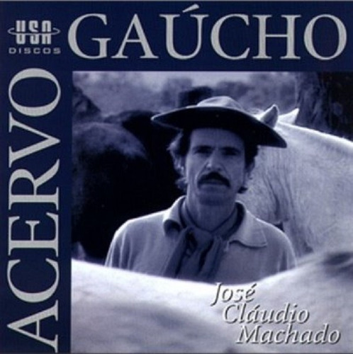Cd - José Claudio Machado - Acervo Gaucho