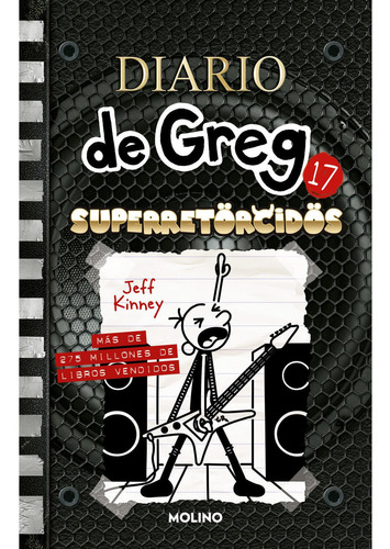 DIARIO DE GREG 17: Superretorcidos, de Kinney, Jeff. Serie Diario de Greg, vol. 17. Editorial Molino, tapa blanda, edición 1 en español, 2023