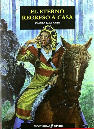 Eterno Regreso A Casa, El - Ursula K. Le Guin