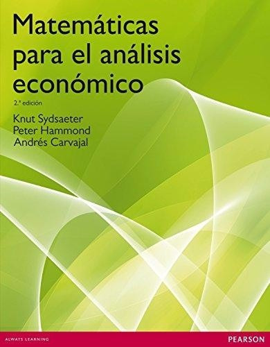 Matemáticas Para El Análisis Económico 2 Ed.  / Pearson