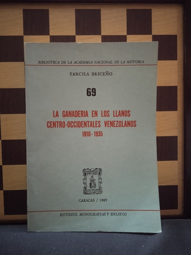 La Ganadería En Los Llanos Centro Occidentales Venezolanos